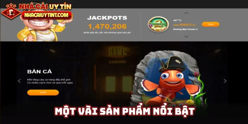 Một vài sản phẩm đặc sắc ở nền tảng cá cược