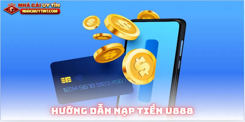 Hướng dẫn nạp tiền u888