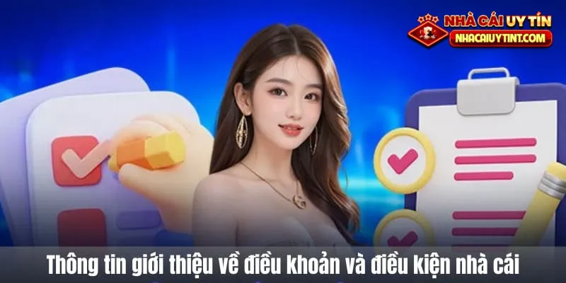 Thông tin giới thiệu về điều khoản và điều kiện nhà cái