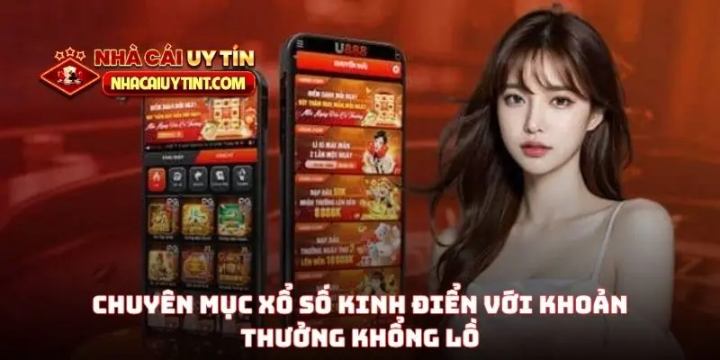 Chuyên mục xổ số kinh điển với khoản thưởng khổng lồ